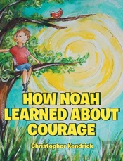 How Noah Learned About Courage