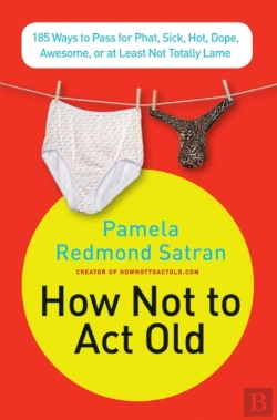 Bertrand.pt - How Not To Act Old