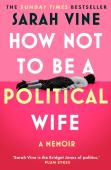 How Not To Be A Political Wife