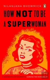 How Not To Be A Superwoman
