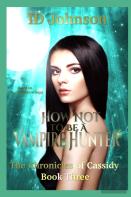 How Not To Be A Vampire Hunter