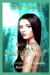 How Not To Be A Vampire Hunter
