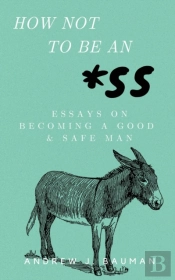 How Not To Be An *Ss