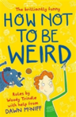 How Not To Be Weird