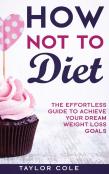 How Not To Diet