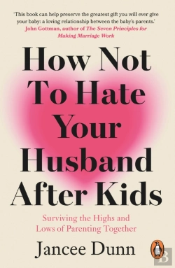 Bertrand.pt - How Not To Hate Your Husband After Kids