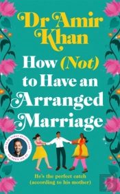 How (Not) To Have An Arranged Marriage