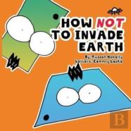How Not To Invade Earth