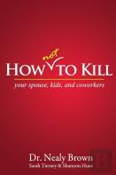 How Not To Kill