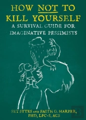 How Not To Kill Yourself