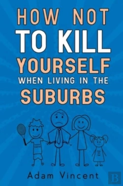 Bertrand.pt - How Not To Kill Yourself When Living In The Suburbs