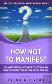 How Not To Manifest