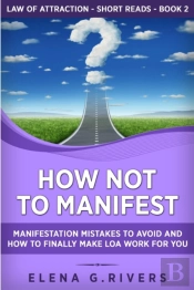 How Not To Manifest: Manifestation Mista