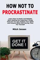 How Not To Procrastinate