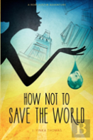How Not To Save The World