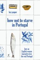 How Not to Starve in Portugal