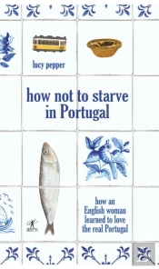 How Not To Starve In Portugal