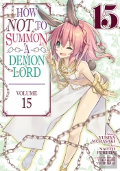 How Not To Summon A Demon Lord (Manga) Vol. 15