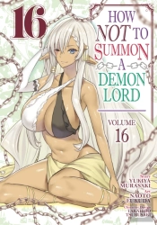How Not To Summon A Demon Lord (Manga) Vol. 16