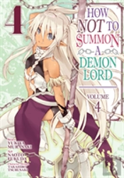 How Not To Summon A Demon Lord (Manga) Vol. 4