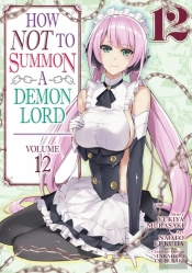 How Not to Summon a Demon Lord Vol. 12 - Manga