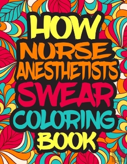 Bertrand.pt - How Nurse Anesthetists Swear Coloring Book