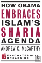 How Obama Embraces Islam'S Sharia Agenda