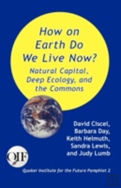 Bertrand.pt - How On Earth Do We Live Now? Natural Capital, Deep Ecology And The Commons