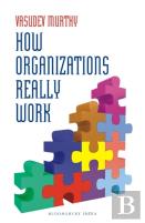 How Organizations Really Work