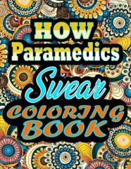 How Paramedics Swear Coloring Book
