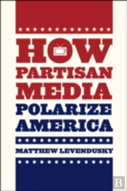 Bertrand.pt - How Partisan Media Polarize America