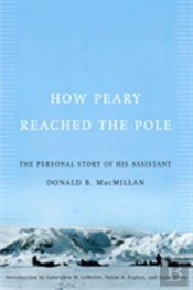 How Peary Reached The Pole