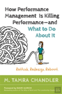 Bertrand.pt - How Performance Management Is Killing - And What To Do About It: Rethink, Redesign, Reboot