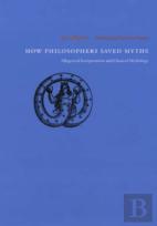 How Philosophers Saved Myths