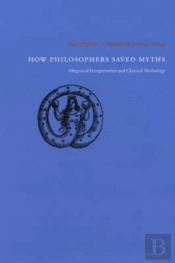 How Philosophers Saved Myths