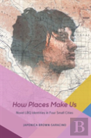 How Places Make Us
