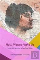 How Places Make Us