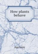 How Plants Behave