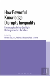 How Powerful Knowledge Disrupts Inequality