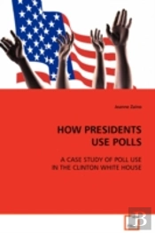 How Presidents Use Polls