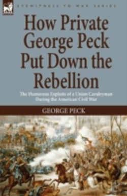 Bertrand.pt - How Private George Peck Put Down The Reb