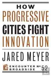 How Progressive Cities Fight Innovation
