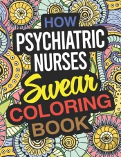 How Psychiatric Nurses Swear Coloring Bo