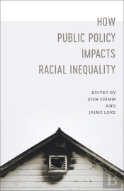 How Public Policy Impacts Racial Inequality