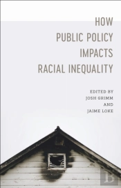 How Public Policy Impacts Racial Inequality