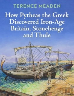 Bertrand.pt - How Pytheas The Greek Discovered Iron-Age Britain, Stonehenge And Thule
