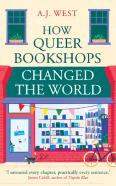 How Queer Bookshops Changed The World
