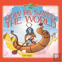 How Ra Saved The World