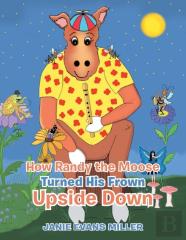 How Randy The Moose Turned His Frown Upside Down