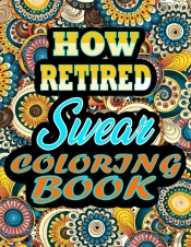 How Retired Swear Coloring Book